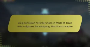 featured-image-ereignismission-anforderungen-in-world-of-tanks-blitz-aufgaben-berechtigung-abschlussstrategien