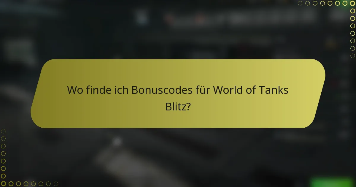 Wo finde ich Bonuscodes für World of Tanks Blitz?